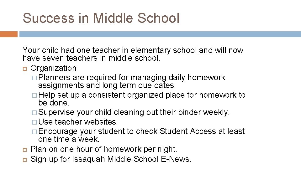 Success in Middle School Your child had one teacher in elementary school and will