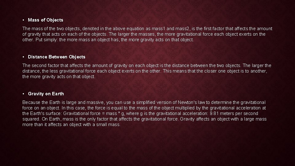 • Mass of Objects The mass of the two objects, denoted in the • Mass of Objects The mass of the two objects, denoted in the