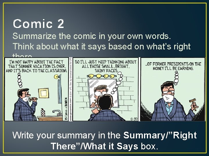 Comic 2 Summarize the comic in your own words. Think about what it says