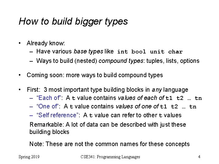How to build bigger types • Already know: – Have various base types like How to build bigger types • Already know: – Have various base types like