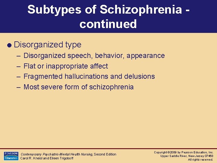 Subtypes of Schizophrenia continued = Disorganized type – Disorganized speech, behavior, appearance – Flat