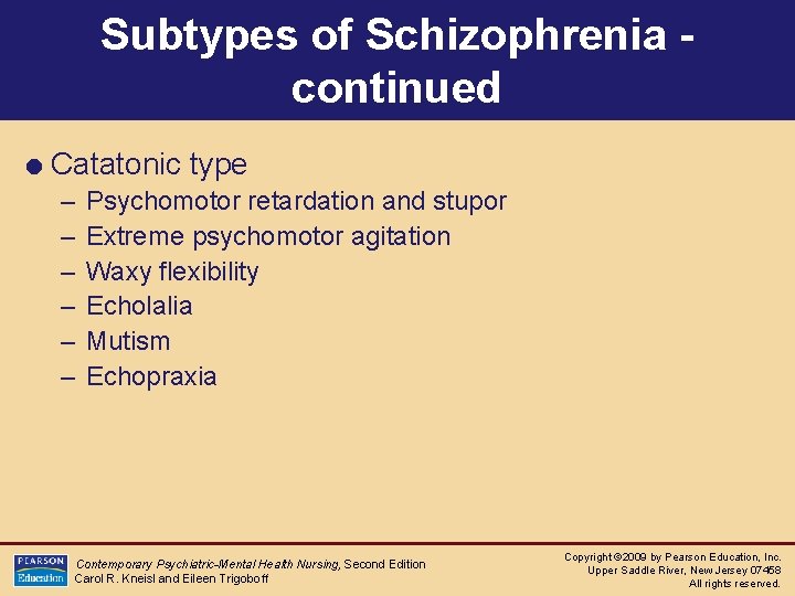 Subtypes of Schizophrenia continued = Catatonic type – Psychomotor retardation and stupor – Extreme