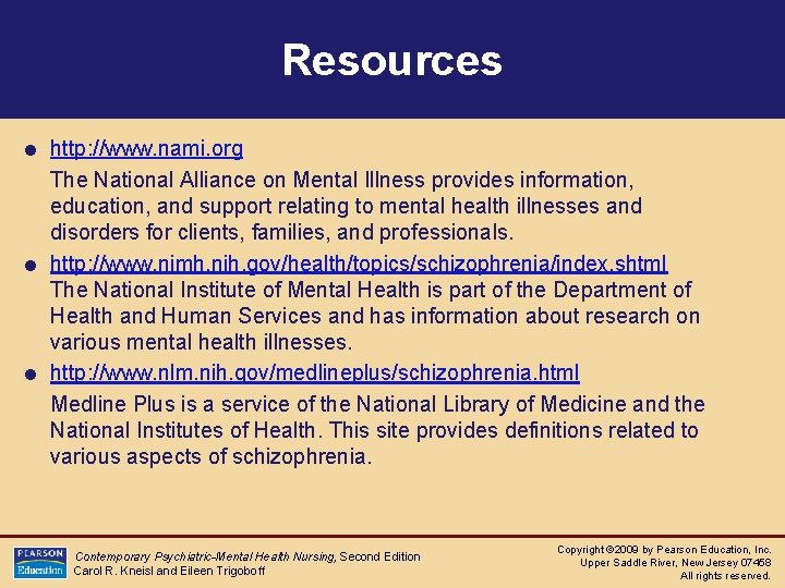 Resources = http: //www. nami. org The National Alliance on Mental Illness provides information,