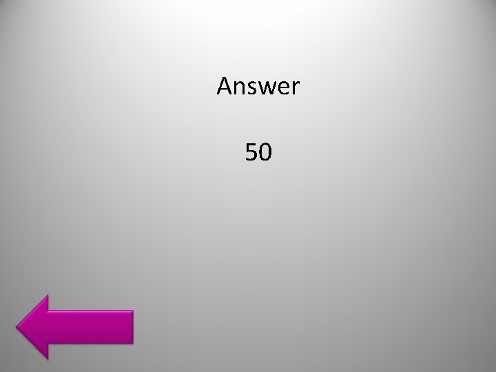 Answer 50 