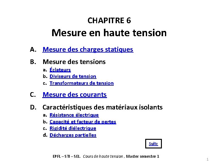 CHAPITRE 6 Mesure en haute tension A. Mesure des charges statiques B. Mesure des