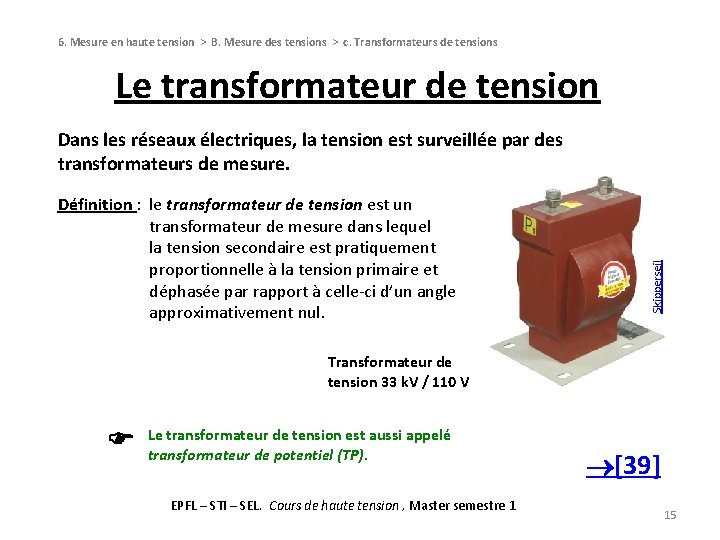 6. Mesure en haute tension > B. Mesure des tensions > c. Transformateurs de