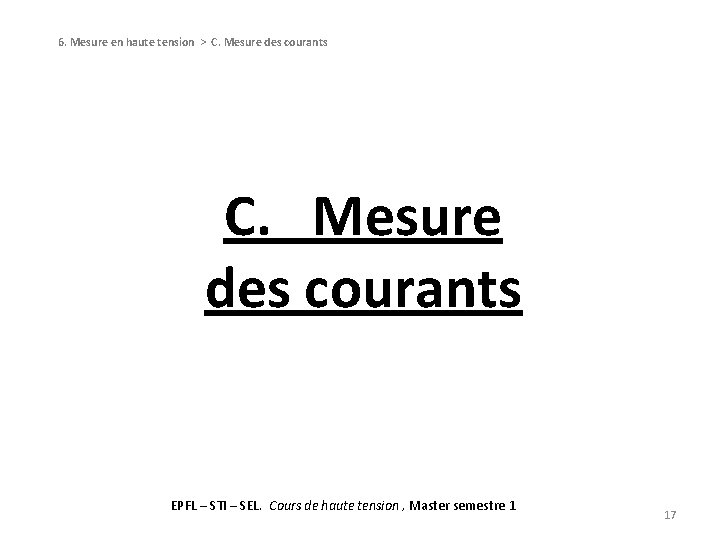 6. Mesure en haute tension > C. Mesure des courants EPFL – STI –