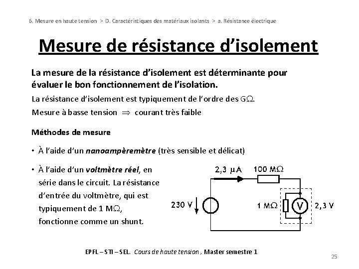 6. Mesure en haute tension > D. Caractéristiques des matériaux isolants > a. Résistance