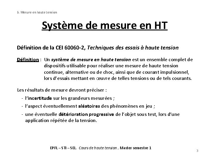 6. Mesure en haute tension Système de mesure en HT Définition de la CEI