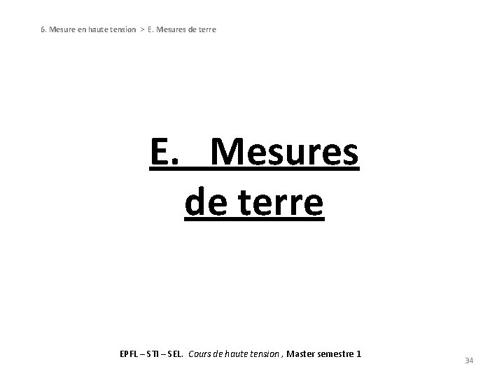 6. Mesure en haute tension > E. Mesures de terre EPFL – STI –