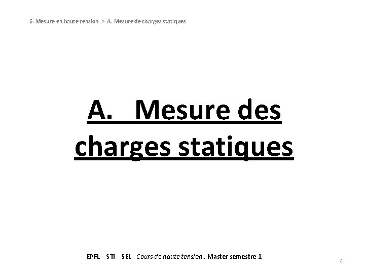 6. Mesure en haute tension > A. Mesure de charges statiques A. Mesure des