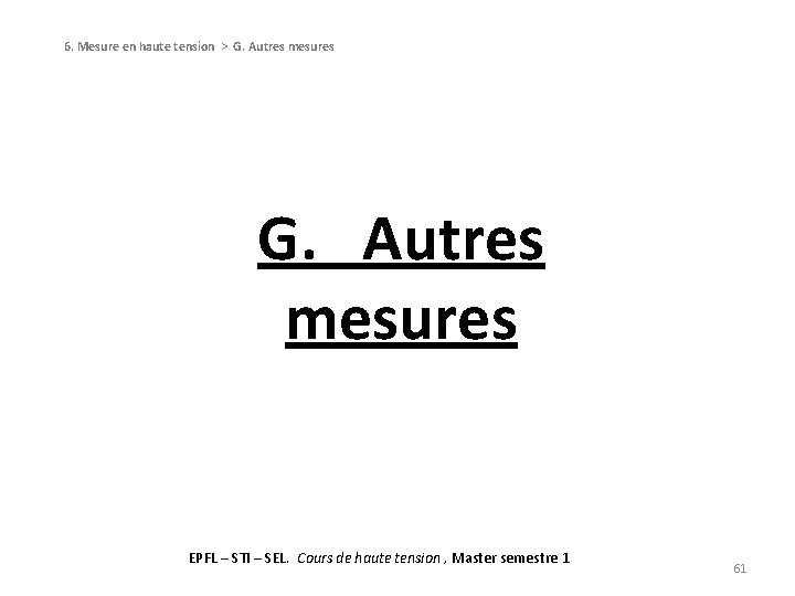 6. Mesure en haute tension > G. Autres mesures EPFL – STI – SEL.