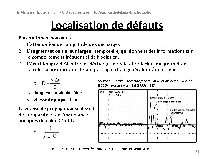 6. Mesure en haute tension > G. Autres mesures > b. Détection de défauts