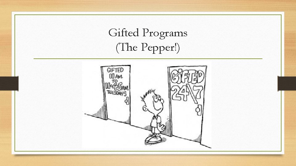 Gifted Programs (The Pepper!) 