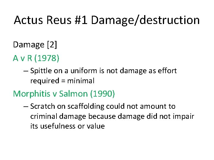 Actus Reus #1 Damage/destruction Damage [2] A v R (1978) – Spittle on a