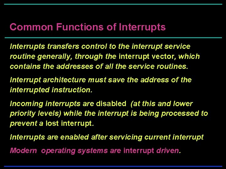 Common Functions of Interrupts transfers control to the interrupt service routine generally, through the Common Functions of Interrupts transfers control to the interrupt service routine generally, through the