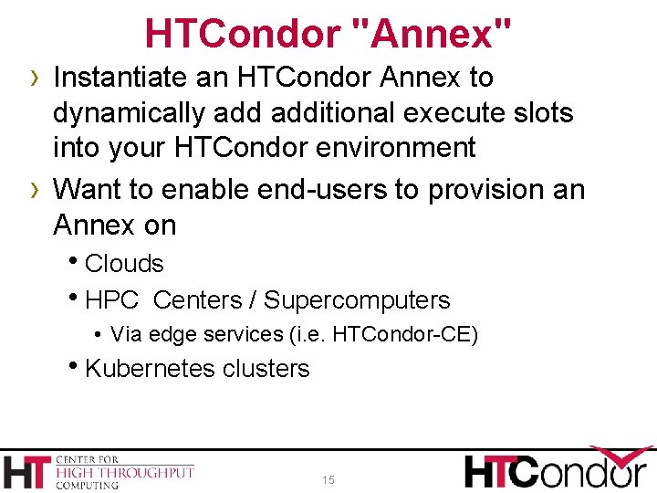 HTCondor "Annex" › Instantiate an HTCondor Annex to › dynamically additional execute slots into