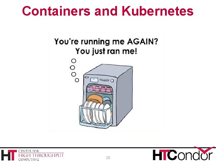 Containers and Kubernetes 20 