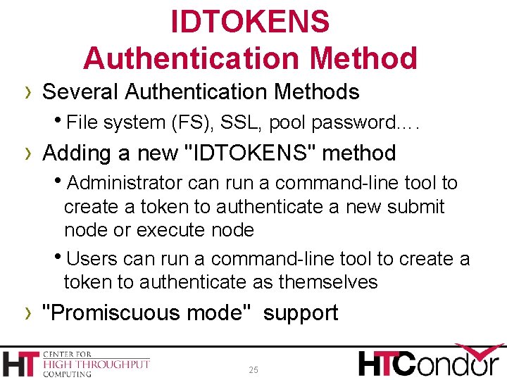 IDTOKENS Authentication Method › Several Authentication Methods h. File system (FS), SSL, pool password….