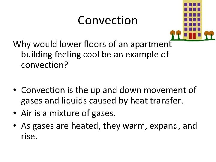 Convection Why would lower floors of an apartment building feeling cool be an example