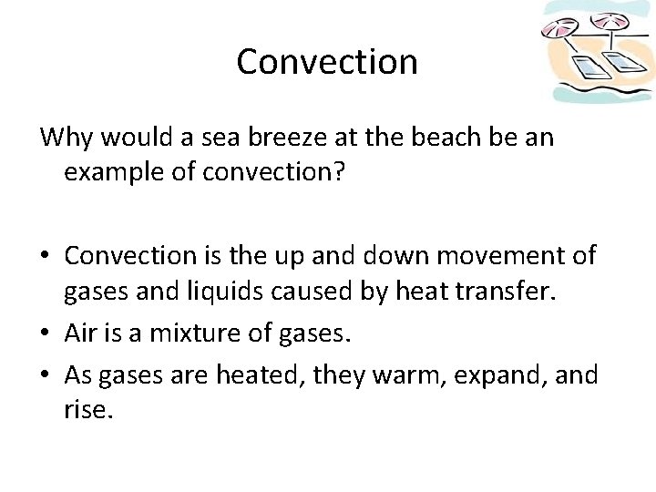 Convection Why would a sea breeze at the beach be an example of convection?