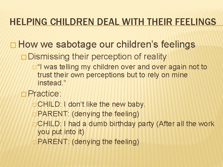 HELPING CHILDREN DEAL WITH THEIR FEELINGS � How we sabotage our children’s feelings �