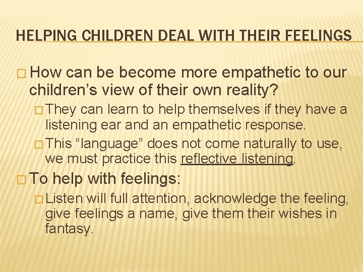 HELPING CHILDREN DEAL WITH THEIR FEELINGS � How can be become more empathetic to