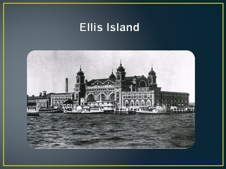 Ellis Island 