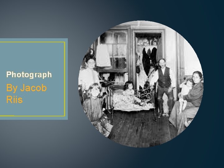 Photograph By Jacob Riis 