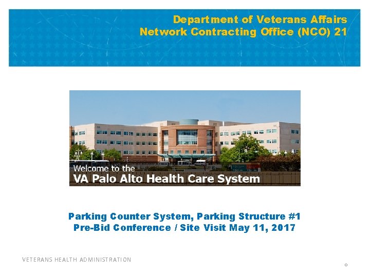 Department of Veterans Affairs Network Contracting Office (NCO) 21 Parking Counter System, Parking Structure