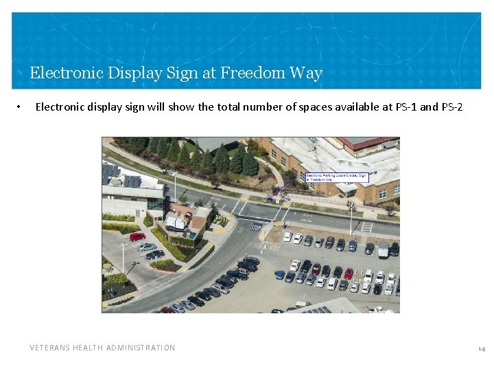 Electronic Display Sign at Freedom Way • Electronic display sign will show the total