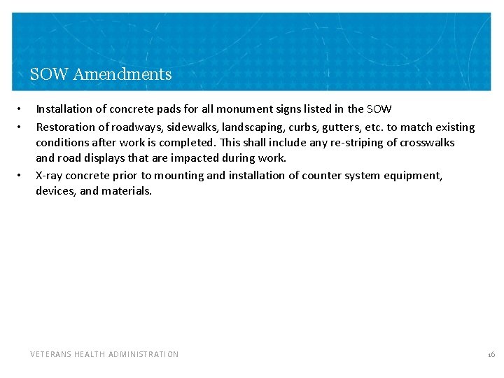 SOW Amendments • • • Installation of concrete pads for all monument signs listed