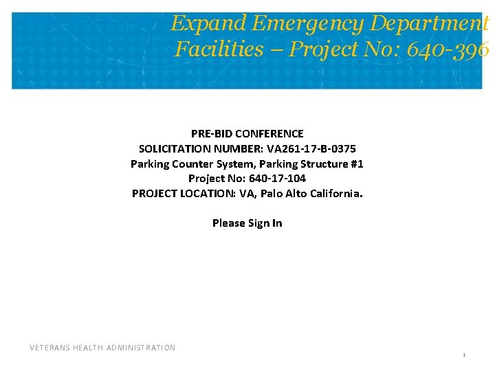 Expand Emergency Department Facilities – Project No: 640 -396 PRE-BID CONFERENCE SOLICITATION NUMBER: VA