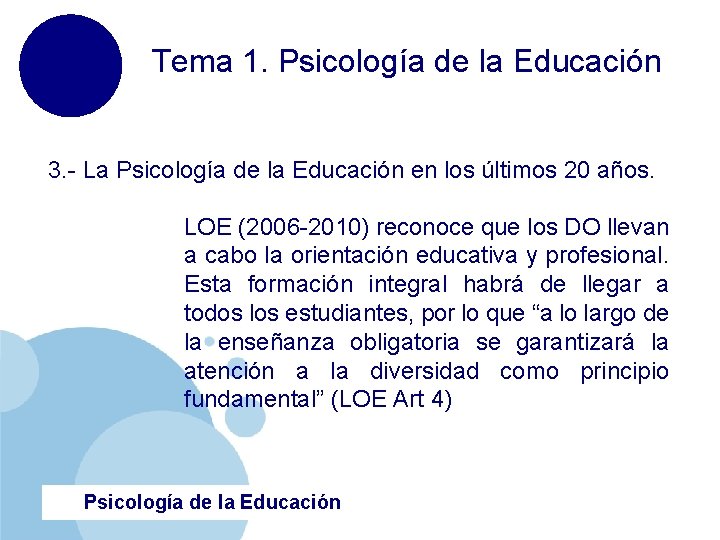 Tema 1. Psicología de la Educación 3. - La Psicología de la Educación en