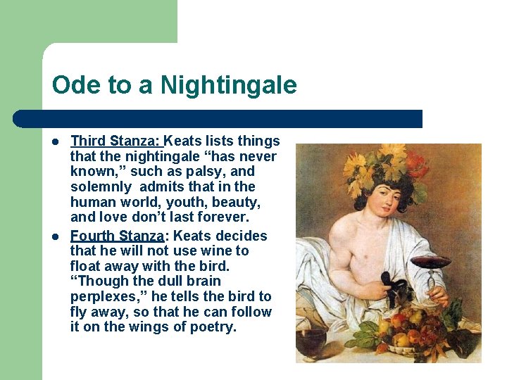 Ode to a Nightingale l l Third Stanza: Keats lists things that the nightingale