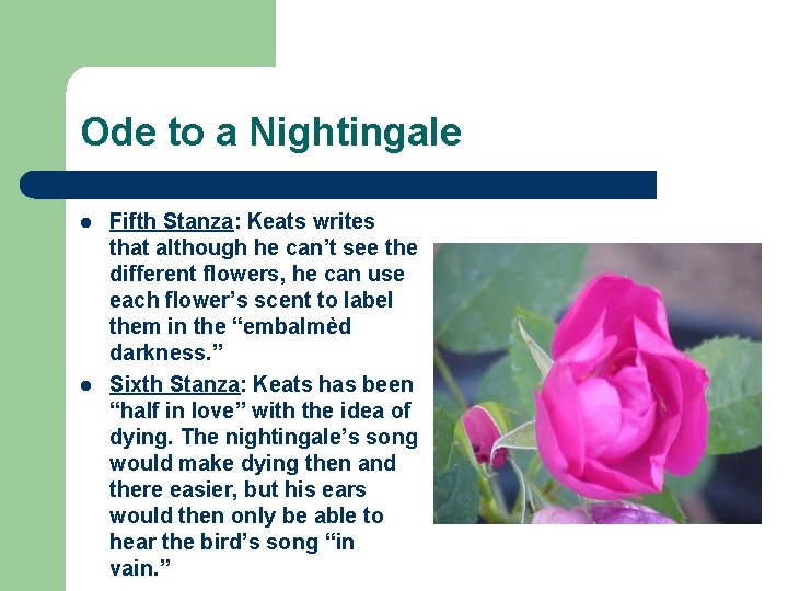 Ode to a Nightingale l l Fifth Stanza: Keats writes that although he can’t