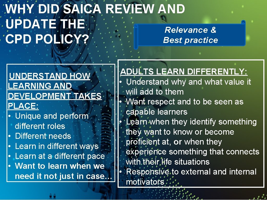 WHY DID SAICA REVIEW AND UPDATE THE Relevance & Best practice CPD POLICY? ADULTS