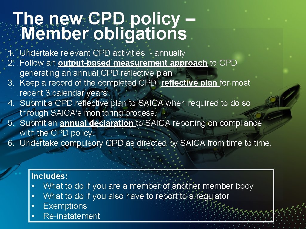 The new CPD policy – Member obligations 1. Undertake relevant CPD activities - annually