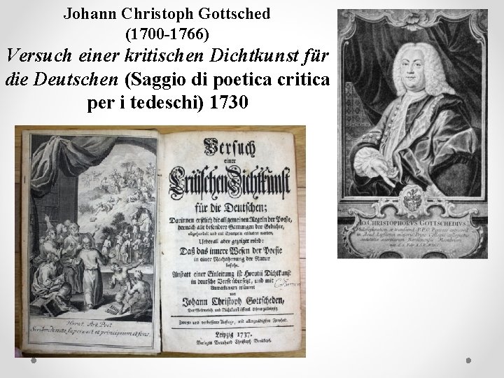 Johann Christoph Gottsched (1700 -1766) Versuch einer kritischen Dichtkunst für die Deutschen (Saggio di