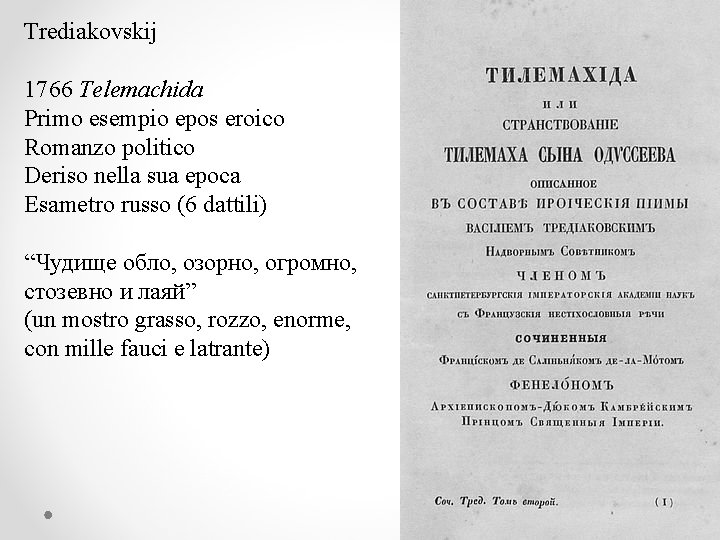 Trediakovskij 1766 Telemachida Primo esempio epos eroico Romanzo politico Deriso nella sua epoca Esametro