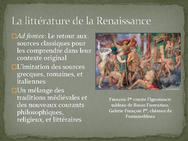 La littérature de la Renaissance �Ad fontes: Le retour aux sources classiques pour les