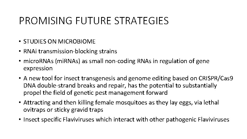 PROMISING FUTURE STRATEGIES • STUDIES ON MICROBIOME • RNAi transmission-blocking strains • micro. RNAs