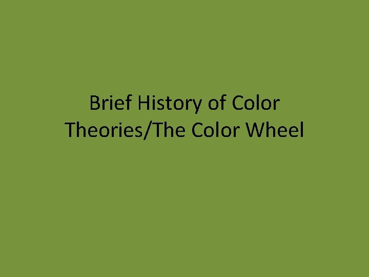 Brief History of Color Theories/The Color Wheel 