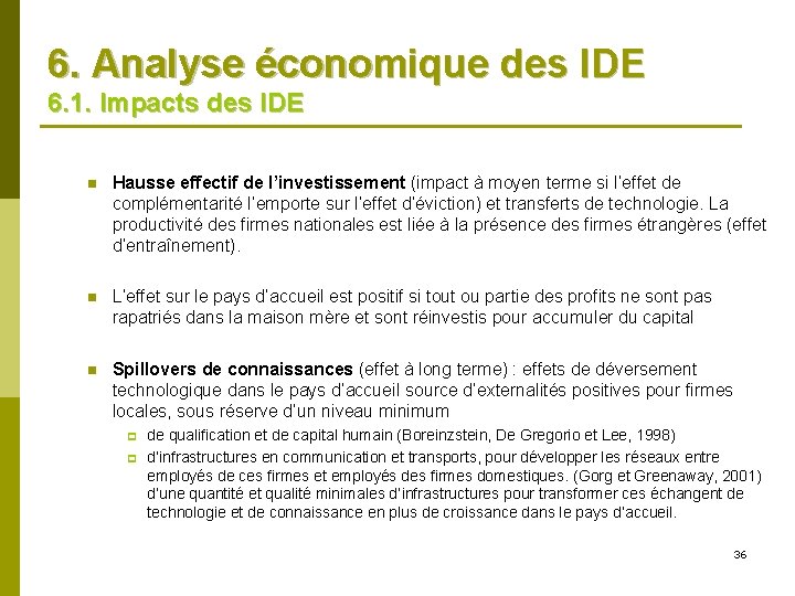 6. Analyse économique des IDE 6. 1. Impacts des IDE n Hausse effectif de