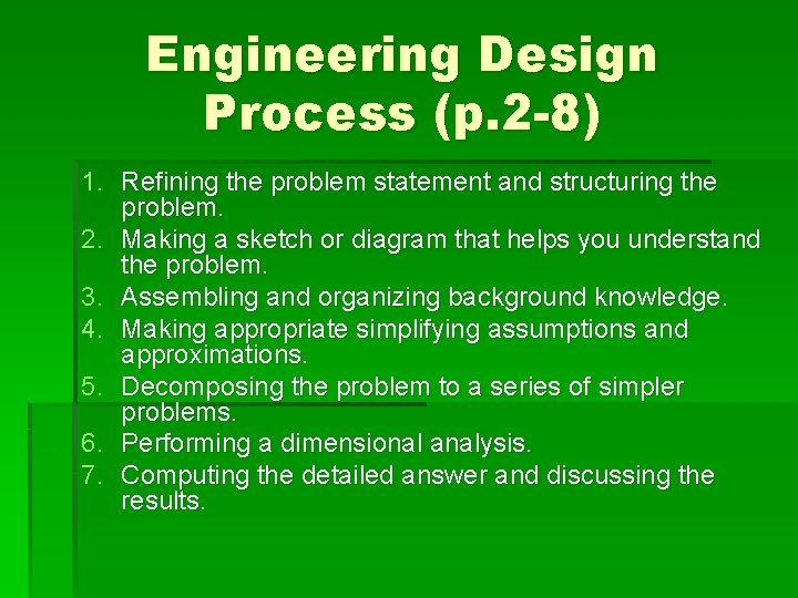 Engineering Design Process (p. 2 -8) 1. Refining the problem statement and structuring the