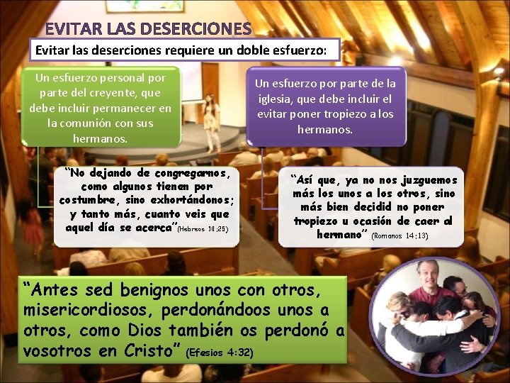 Evitar las deserciones requiere un doble esfuerzo: Un esfuerzo personal por parte del creyente,