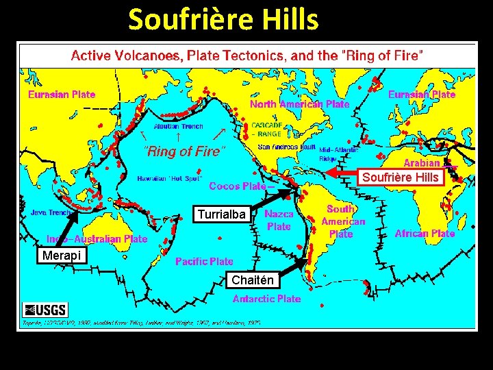 Soufrière Hills Turrialba Merapi Chaitén Soufrière Hills Turrialba Merapi Chaitén