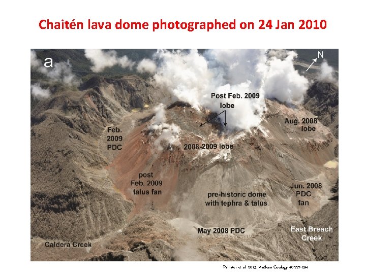 Chaitén lava dome photographed on 24 Jan 2010 Pallister et al. 2013, Andean Geology Chaitén lava dome photographed on 24 Jan 2010 Pallister et al. 2013, Andean Geology