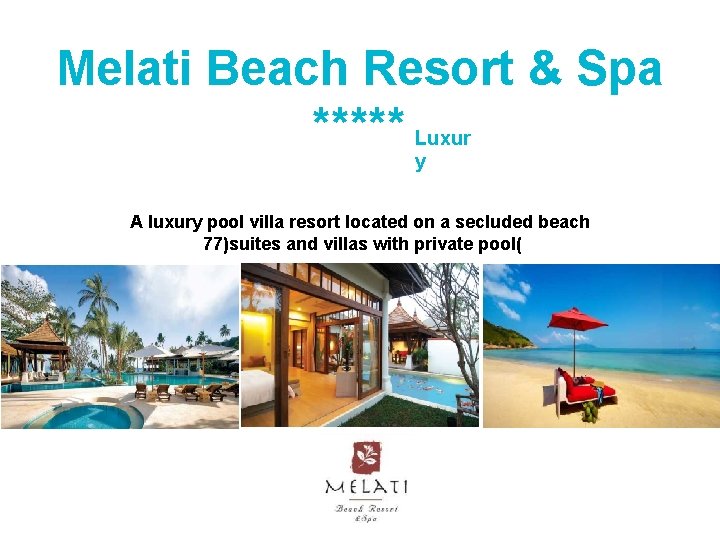 Melati Beach Resort & Spa ***** Luxur y A luxury pool villa resort located