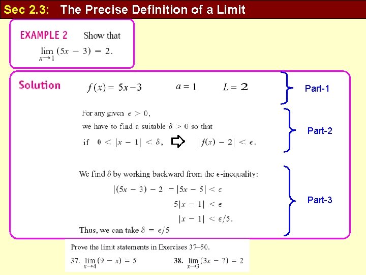 Sec 2. 3: The Precise Definition of a Limit Part-1 Part-2 Part-3 